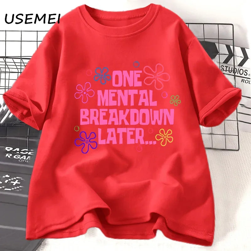 After a mental breakdown T-shirts for women's casual short sleeved T-shirts with unisex fun patterns T