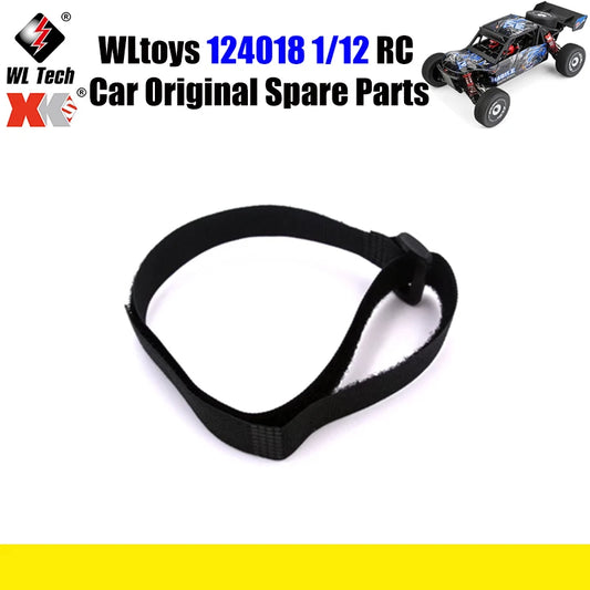 WLtoys 124018 1/12 RC Car Original Spare Parts 144001-1651 Extended Velcro Strap Spare Parts
