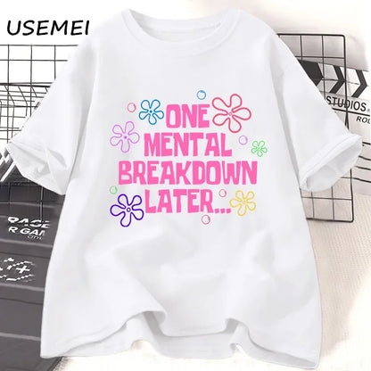 After a mental breakdown T-shirts for women's casual short sleeved T-shirts with unisex fun patterns T