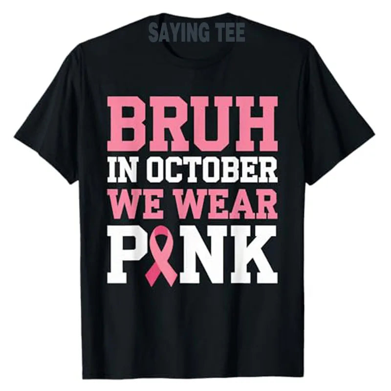 Breast Cancer Shirts for Kids Boys Bruh in October Wear Pink T-Shirt Letter Print Saying Tee Humor Funny Pink Ribbon Graphic Top