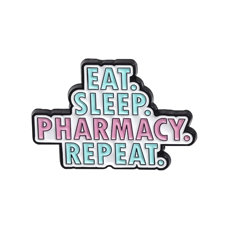 I Am Pharmacy Student Have No Life Enamel Pin Eat Sleep Pharmacy Repeat Brooch Cartoon Pills Lapel Badge Gift for Medical Friend