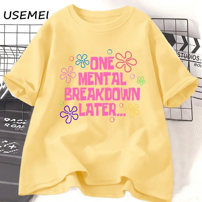 After a mental breakdown T-shirts for women's casual short sleeved T-shirts with unisex fun patterns T