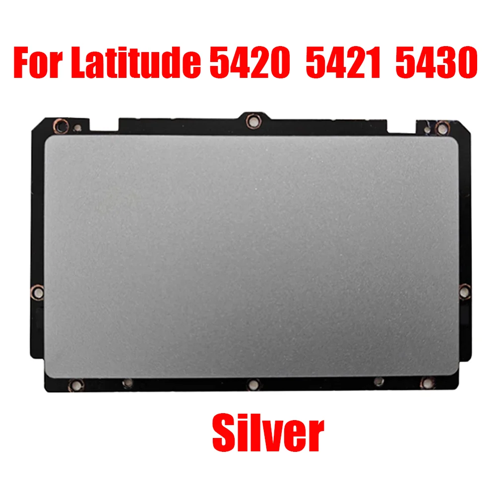 0T98N2 T98N2 A20699 Laptop Touchpad For DELL For Latitude 5420 5421 5430 Silver New