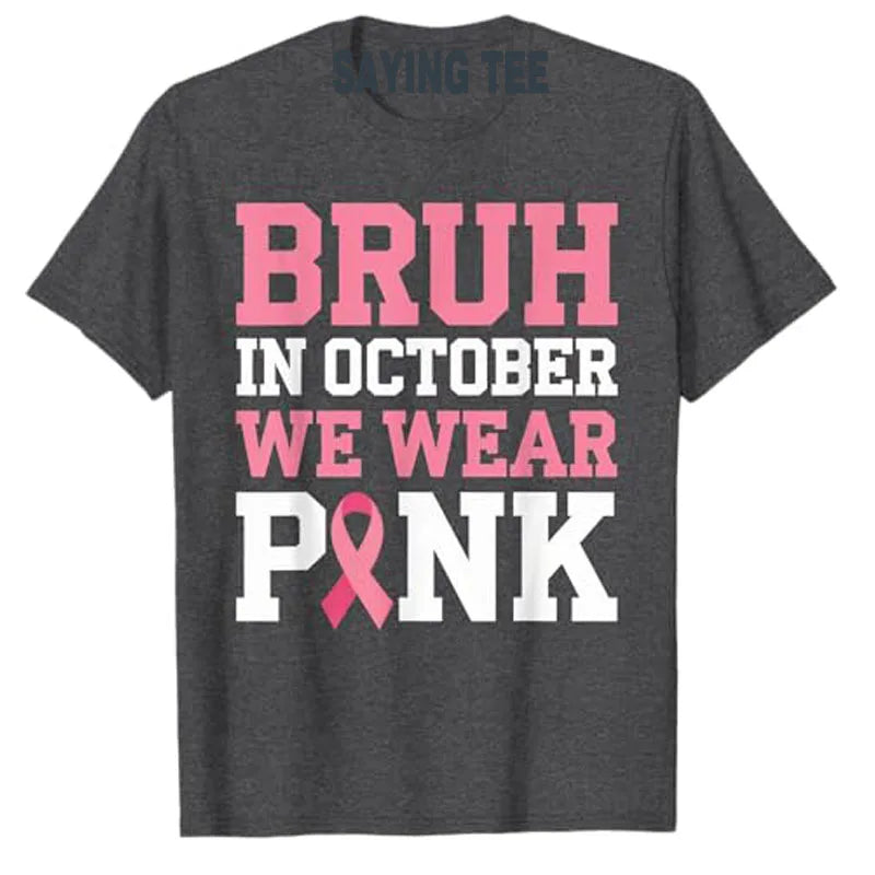 Breast Cancer Shirts for Kids Boys Bruh in October Wear Pink T-Shirt Letter Print Saying Tee Humor Funny Pink Ribbon Graphic Top