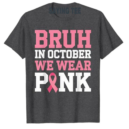 Breast Cancer Shirts for Kids Boys Bruh in October Wear Pink T-Shirt Letter Print Saying Tee Humor Funny Pink Ribbon Graphic Top